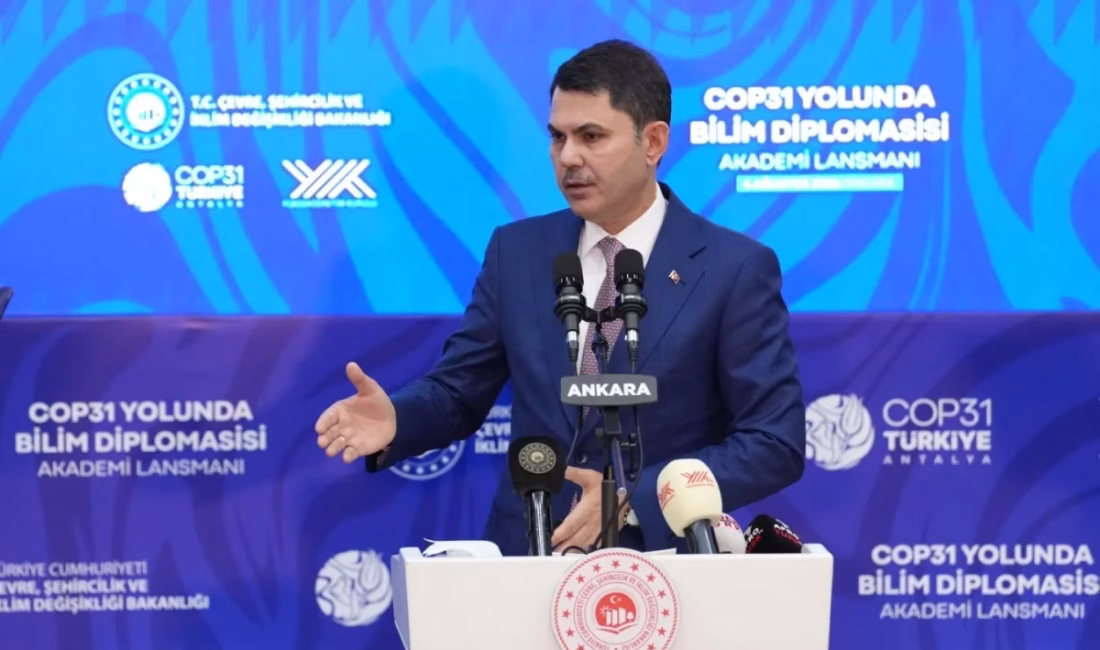 COP31 Başkanı ve Çevre, Şehircilik ve İklim Değişikliği Bakanı Murat
