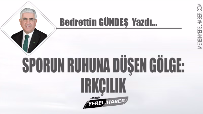 SPORUN RUHUNA DÜŞEN GÖLGE: IRKÇILIK… Spor, yalnızca fiziksel gücün, bedensel